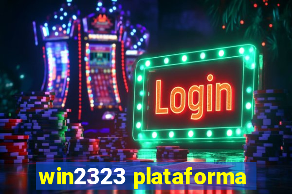 win2323 plataforma